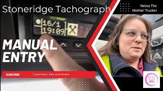 How to correctly make a Manual Entry on a Stoneridge tachograph machine [upl. by Vale994]