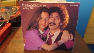 Frank amp Moon Zappa  Valley Girl  Styrene 45 rpm  1982 [upl. by Naillimxam]