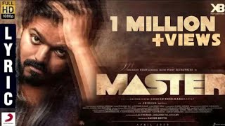 Master  Official Lyric Video  Thalapathy Vijay  Vijay Sethupathi  XB Creators  Lokesh Kanagaraj [upl. by Nessi]