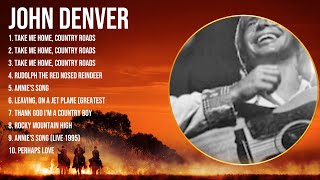 J O H N D E N V E R Country Playlist Of All Songs  J O H N D E N V E R Full Album [upl. by Lotsirk]