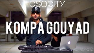 Kompa Gouyad Mix 2020  The Best of Kompa Gouyad 2020 BY OSOCITY [upl. by Hteik]