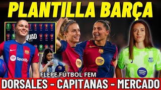 PLANTILLA del FC BARCELONA Femenino 2024  2025 💥 FICHAJES SALIDAS CEDIDAS 🤔 ¿MEJOR IGUAL o PEOR [upl. by Eendyc48]