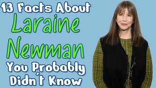 13 Facts About Laraine Newman You Probably Didnt Know [upl. by Noteek]