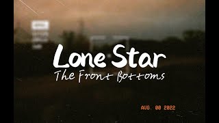 Lone Star  The Front Bottoms 🌄 Lyrics [upl. by Erbma772]