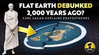 Flat Earth Debunked 2000 Years Ago Carl Sagan Explains Eratosthenes  Ancient Architects [upl. by Lura]