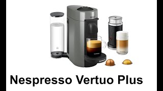 Nespresso Vertuo Plus Review Coffee amp Espresso Made Easy [upl. by Ahsinuq]