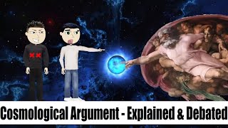 The Cosmological Argument Argument for the Existence of God [upl. by Ikiv]