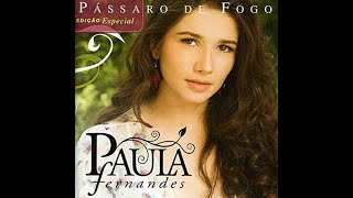 Paula Fernandes  Pássaro de Fogo [upl. by Papotto]