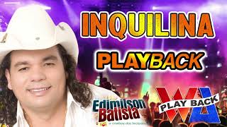 PLAYBACK  INQUILINA  FORRO EDIMILSON BATISTA [upl. by Ahselat313]