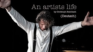 An artists life by Christoph Steinbach Deutsch [upl. by Thais]