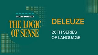 Deleuze 26th Series of Language [upl. by Noy]