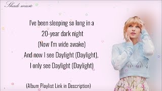 Taylor Swift  Daylight Lyrics [upl. by Admana]