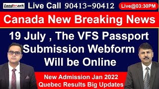 Canada New Breaking News 19 July  The VFS Passport Submission Webform Will be Online [upl. by Zadoc]