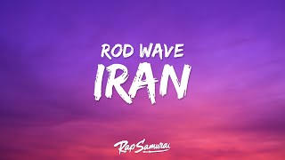 Rod Wave  IRan Lyrics [upl. by Llewej]