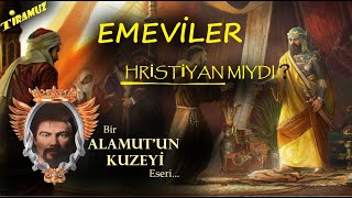 EMEVİ Hristiyan Devleti  ALAMUTUNKUZEYI [upl. by Ainorev]