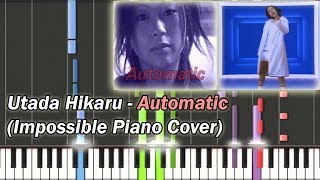 Utada Hikaru  Automatic Impossible Piano Cover  Synthesia [upl. by Haag]