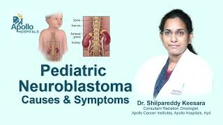 Pediatric Neuroblastoma Causes amp Symptoms  Dr Shilpareddy Radiation Oncologist [upl. by Sewoll]