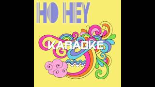 Ho Hey KARAOKE [upl. by Towill137]