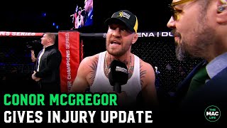 Conor McGregor gives injury update Im not giving these bums an advantage over me [upl. by Rosinski]