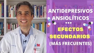 Antidepresivos Ansiolíticos y Antipsicóticos Efectos Secundarios más Frecuentes [upl. by Manton]