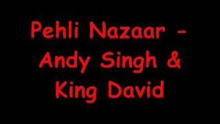 Pehli Nazaar  Andy Singh amp King David [upl. by Rehpotsyrk621]