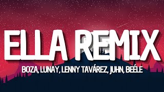 Boza Lunay Lenny Tavárez Juhn Beéle  Ella Remix LetraLyrics [upl. by Schlicher]