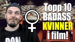 Topp 10 BADASS KVINNER i film [upl. by Yznyl293]