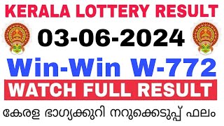 Kerala Lottery Result Today  Kerala Lottery Result Today WinWin W772 3PM 03062024 bhagyakuri [upl. by Ervine]