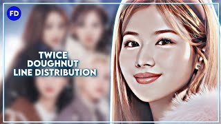 Twice 트와이스  Doughnut  Line distribution  Farnat Distributions [upl. by Wadesworth]