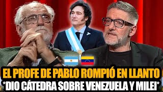 EL PROFE DE PABLO ROMPIÓ EN LLANTO CON NOVARESIO Y DIO CÁTEDRA SOBRE VENEZUELA Y MILEI [upl. by Orhtej]