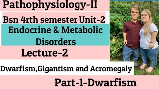 DwarfismUnit2Endocrine amp Metabolic DisordersLecture2DwarfismGigantism AcromegalyPart1 [upl. by Teeter646]