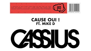 Cassius  Cause Oui  ft Mike D Official Audio [upl. by Shelton479]