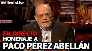 Homenaje a Paco Pérez Abellán  MilenioLive  Programa T1x14 5012019 [upl. by Ayk]