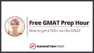 Free GMAT Prep Hour How to get a 700 on the GMAT [upl. by Hein211]