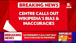 Wikipedia Gets Centres Notice Over Alleged Bias and Inaccuracies [upl. by Alyled116]