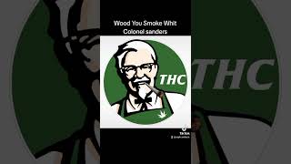 Colonel sanders KFC fastfood weed [upl. by Inva199]