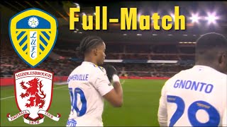 Middlesbrough 34 Leeds United ｜FullMatch [upl. by Hayley883]