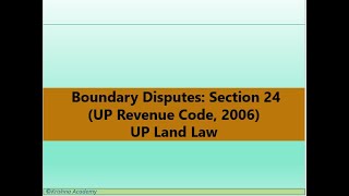 Boundary Disputes Section 24 UP Land Revenue Code 2006 [upl. by Yentuoc]