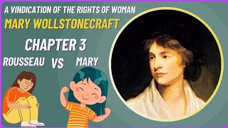 Mary Wollstonecraft A Vindication of The Rights of Woman Chapter 3 [upl. by Barrie]