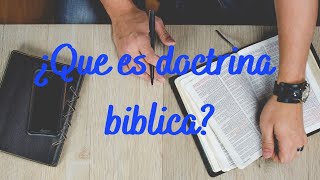 ¿Que es la doctrina biblica Doctrinas fundamentales de la biblia [upl. by Ahsotan]