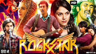 Rockstar Full Movie  Ranbir Kapoor  Nargis Fakhri  Jaideep Ahlawat  Review amp Facts HD [upl. by Kcirdneh]