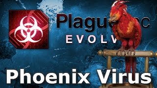 Plague Inc Custom Scenarios  Phoenix Virus [upl. by Uuge]