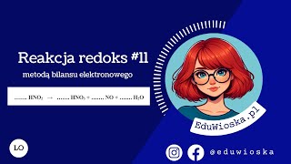 11 Reakcja redoks metodą bilansu elektronowego [upl. by Ziladnerb]