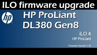 ILO firmware upgrade HP ProLiant DL380 Gen8 [upl. by Kelson]