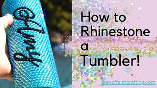 Rhinestone Tumbler Tumbler DIY [upl. by Ramirolg]