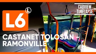 Linéo 6 • Castanet TolosanRamonville TIMELAPSE [upl. by Ecirtap]