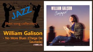 Jazz William Galison  No More Blues Chega De Saudade [upl. by Eocsor]