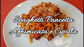 Spaghetti con Pancetta affumicata Pomodoro e Cipolla Rossa  un primo godurioso ChefJasonznc [upl. by Tildy907]