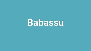 Babassu Meaning and Pronunciation [upl. by Alansen]