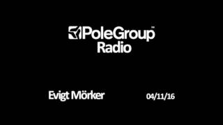 PoleGroup Radio Evigt Mörker 0411 [upl. by Byran688]